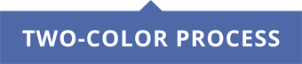 Two-Color Process